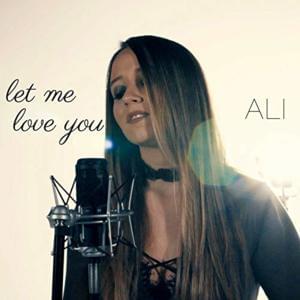 Let Me Love You - Ali Brustofski