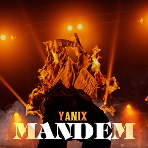 Mandem - Yanix