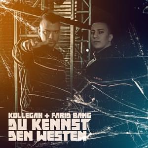 Du kennst den Westen - Kollegah & Farid Bang