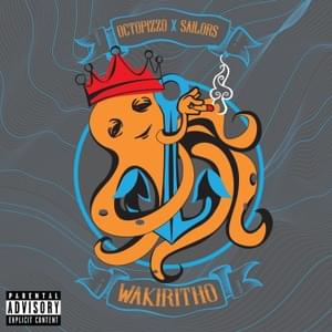 Wakiritho - Octopizzo (Ft. Sailors (KE))