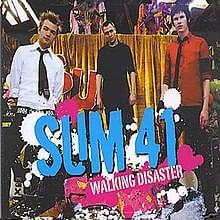 Walking Disaster - Sum 41