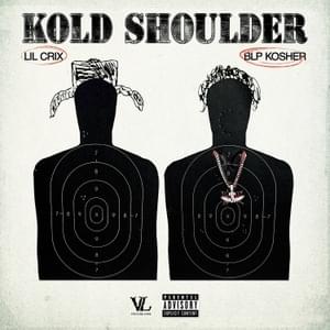 Kold Shoulder - Lil Crix & BLP Kosher