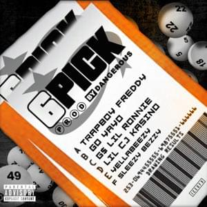 6 Pick - Trapboy Freddy (Ft. Go Yayo, G$ Lil Ronnie, LilCJ Kasino, Sleezy Beezy & Yella Beezy)