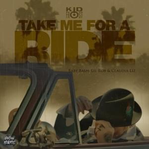 Take Me For A Ride - OG Kid Frost (Ft. Baby Bash, Claudia Liz & Lil Rob)