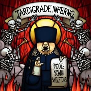 Spooky Scary Skeletons - Tardigrade Inferno