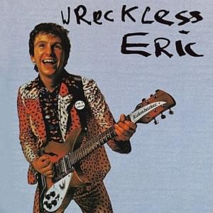 Whole Wide World - Wreckless Eric