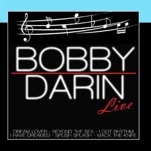 Can’t Take My Eyes Off You - Bobby Darin