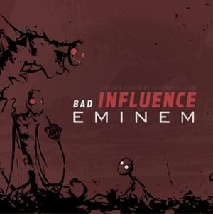 Bad Influence - Eminem