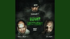 Blight Brothers - Bloodspits (Ft. Jemini & Rozz Dyliams)