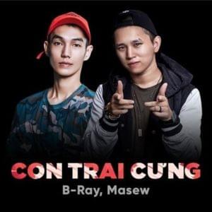 Con Trai Cưng - B Ray (VNM) (Ft. Masew)