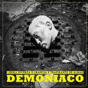 Demoniaco - Lirika Inverza, Granuja & Trafikante de Almas