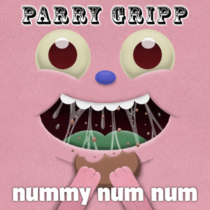 Nummy Num Num - Parry Gripp