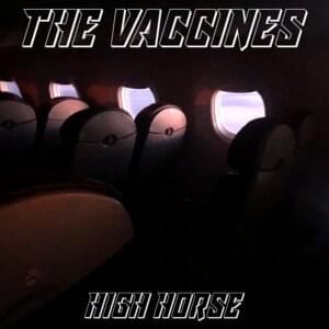 High Horse - The Vaccines