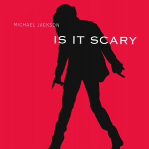 Is It Scary (Eddie’s Rub-A-Dub Mix) - Michael Jackson