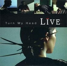 Turn My Head - LIVE