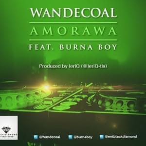 Amorawa - Wande Coal (Ft. Burna Boy)