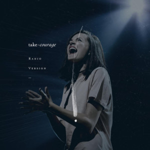 Take Courage (Radio Version) - Bethel Music (Ft. Kristene DiMarco)