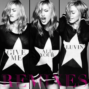 Give Me All Your Luvin’ (Sultan + Ned Shepard Remix) - Madonna (Ft. M.I.A. & Nicki Minaj)