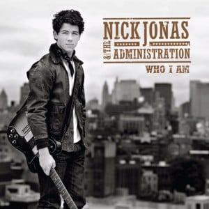 Who I Am - Nick Jonas & the Administration