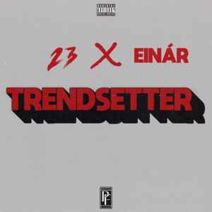 Trendsetter - 23 & Einár