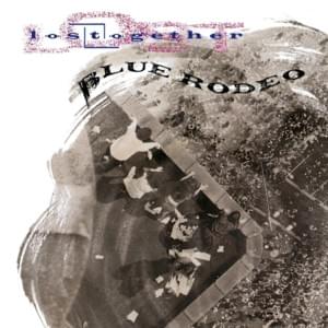 Willin’ Fool - Blue Rodeo