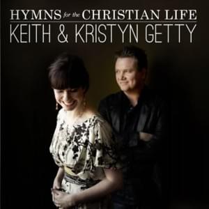 My Heart Is Filled With Thankfulness - Keith & Kristyn Getty