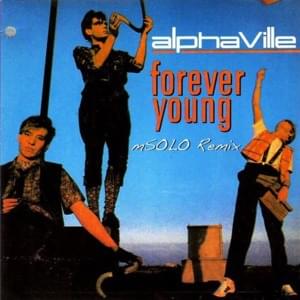 Forever Young (mSOLO Remix) - Alphaville