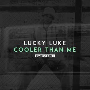 Cooler Than Me - Lucky Luke