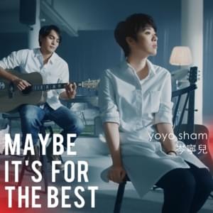 Maybe It’s for the Best - 岑寧兒 (Yoyo Sham)