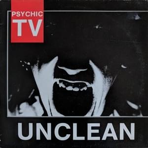 Unclean Monks - Psychic TV