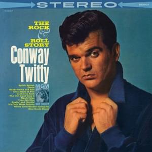 Reelin’ And Rockin’ - Conway Twitty