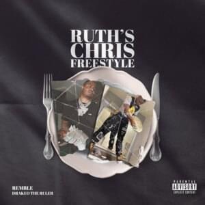 Ruth’s Chris Freestyle - Remble (Ft. Drakeo the Ruler)