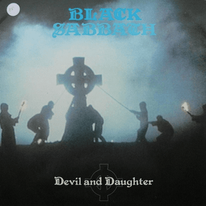 Devil & Daughter - Black Sabbath