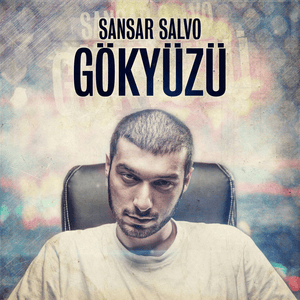 Gökyüzü - Sansar Salvo (Ft. Yener Çevik)