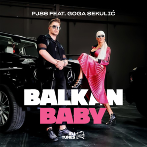 Balkan Baby - PJ86 (Ft. Goga Sekulić)