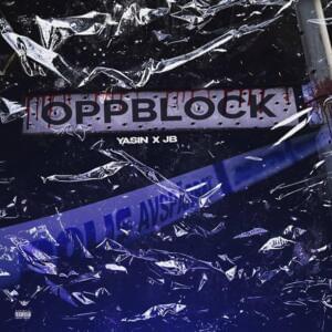 Oppblock - Bonus Track (OG)* - JB (Ft. Yasin)