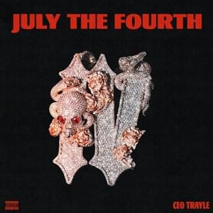 July The Fourth - CEO Trayle