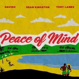 Peace of Mind - Sean Kingston (Ft. Davido & Tory Lanez)