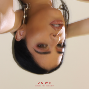 Down - ​ilham (Ft. Lil Cobaine)