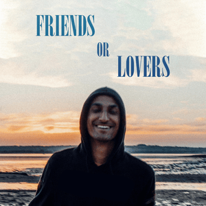 Friends or Lovers - Deeps