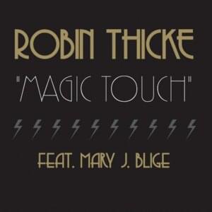 Magic Touch (Moto Blanco Remix) - Robin Thicke (Ft. Mary J. Blige)