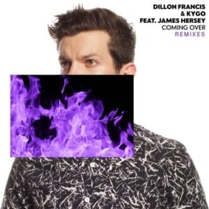 Coming Over (Tommy Trash Remix) - Dillon Francis & Kygo (Ft. James Hersey)