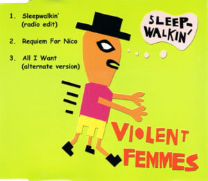 Sleepwalkin’ - Violent Femmes