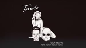 Own Thang - Tuxedo (Ft. Tony! Toni! Toné!)