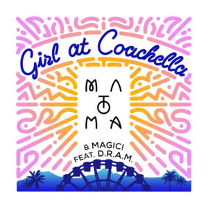 Girl at Coachella - Matoma & MAGIC! (Ft. DRAM)