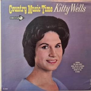 I’ve Thought of Leaving Too - Kitty Wells