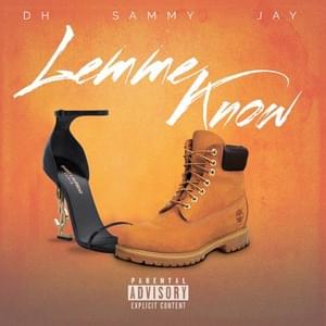 Lemme Know - Sammy (Ft. D’Aydrian Harding & Jaythan Lutz)