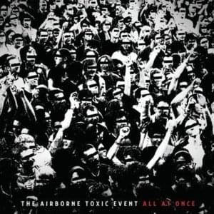 The Kids Are Ready to Die - The Airborne Toxic Event