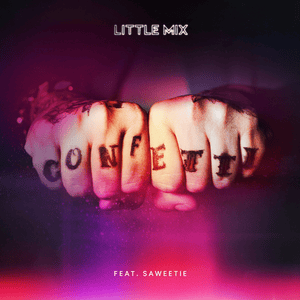 Confetti (Remix) - Little Mix (Ft. Saweetie)