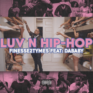 Luv N Hip-Hop - Finesse2Tymes (Ft. DaBaby)